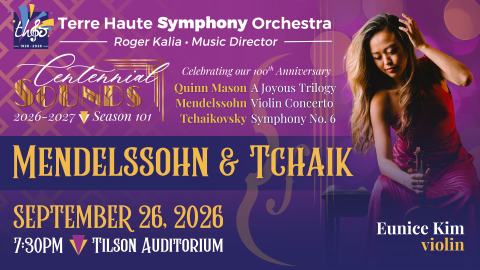 Terre Haute Symphony Orchestra flyer for "Mendelssohn & Tchaik," September 26, 2026, featuring violinist Eunice Kim and works by Quinn Mason, Mendelssohn, and Tchaikovsky.