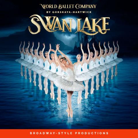 Promotional poster for World Ballet Company's 'Swan Lake' by Gorskaya-Hartwick, featuring a V-formation of female ballet dancers in white tutus posed over a dark, moonlit lake and castle background, with an orange banner at the bottom reading 'BROADWAY-STYLE PRODUCTIONS'.